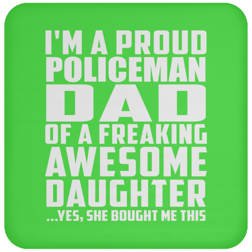 Proud Policeman Dad Of Awesome Daughter - Drink Coaster