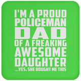 Proud Policeman Dad Of Awesome Daughter - Drink Coaster