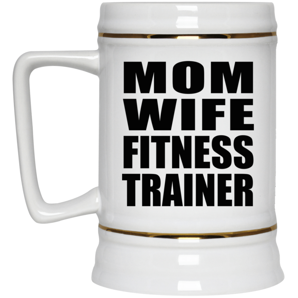Mom Wife Fitness Trainer - Beer Stein