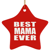 Best Mama Ever - Star Ornament
