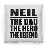 Neil The Dad The Hero The Legend - Throw Pillow