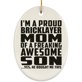 Proud Bricklayer Mom Of Awesome Son - Oval Ornament