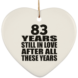 83rd Anniversary 83 Years Still In Love After These Years - Heart Ornament