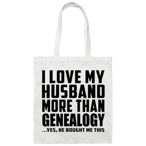 I Love My Husband More Than Genealogy - Tote Bag White