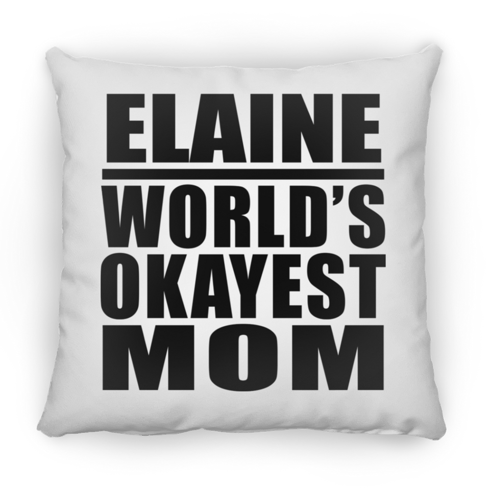 Elaine World's Okayest Mom - Throw Pillow