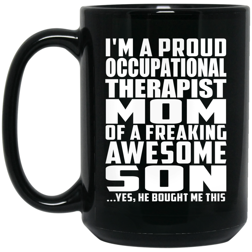 Proud Occupational Therapist Mom Of Awesome Son - 15 Oz Coffee Mug Black