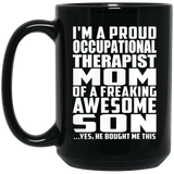 Proud Occupational Therapist Mom Of Awesome Son - 15 Oz Coffee Mug Black