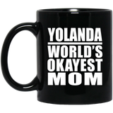 Yolanda World's Okayest Mom - 11 Oz Coffee Mug Black