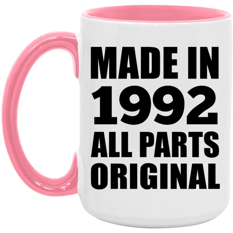 32nd Birthday Made in 1992 All Parts Original - 15oz Accent Mug Pink