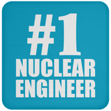 Number One #1 Nuclear Engineer - Drink Coaster