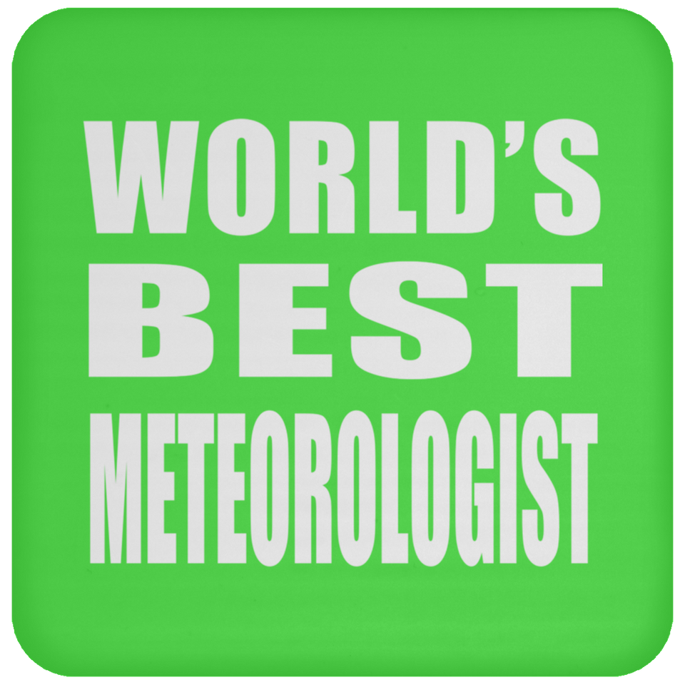 World's Best Meteorologist - Drink Coaster