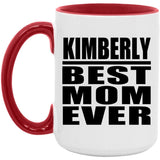 Kimberly Best Mom Ever - 15oz Accent Mug Red