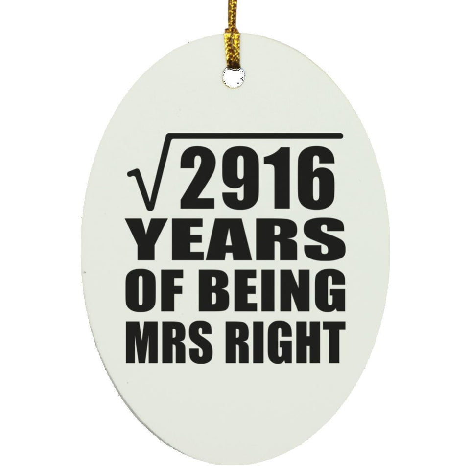 54th Anniversary Square Root of 2916 Years of Being Mrs Right - Oval Ornament