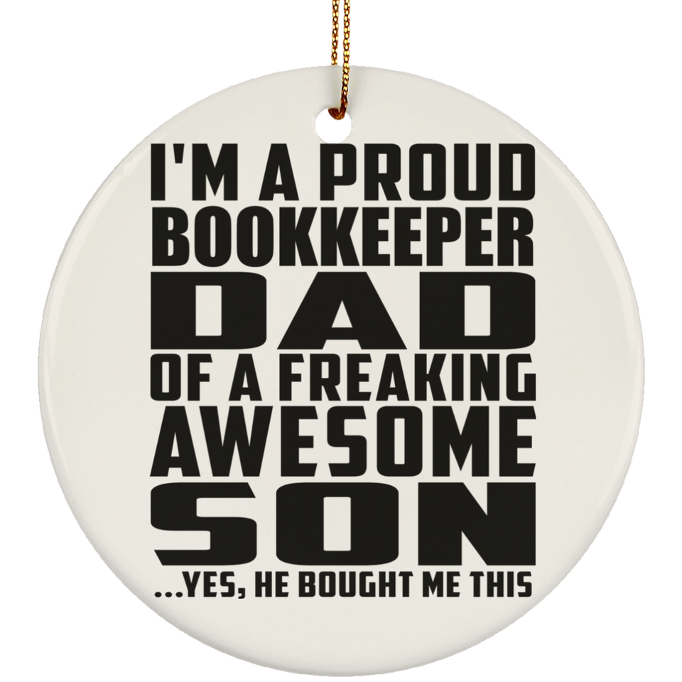 Proud Bookkeeper Dad Of Awesome Son - Circle Ornament