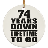 74th Anniversary 74 Years Down Lifetime To Go - Circle Ornament