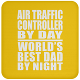 Air Traffic Controller By Day World's Best Dad By Night - Drink Coaster