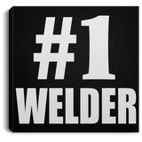 Number One #1 Welder - Canvas Square