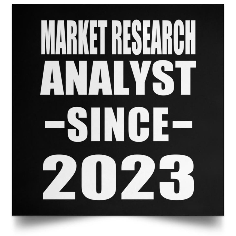 Market Research Analyst Since 2023 - Poster Square