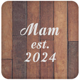Mam Established Est. 2024 - Drink Coaster E