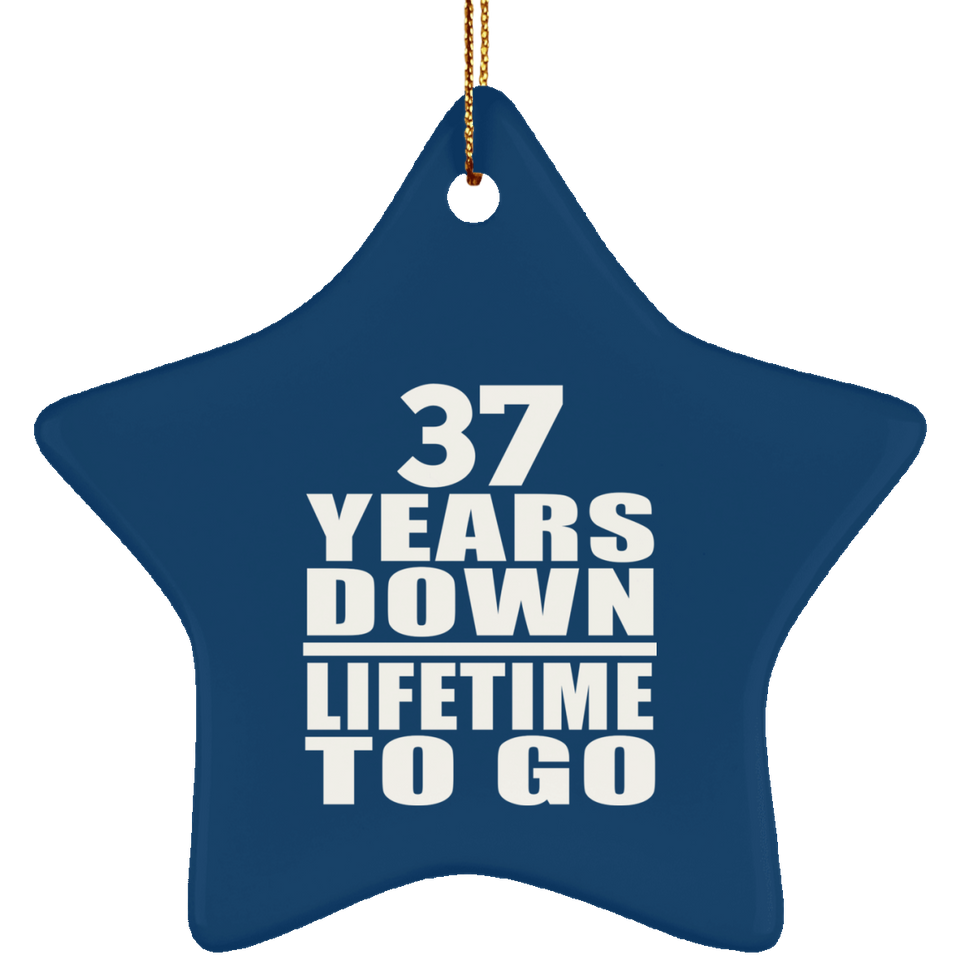 37th Anniversary 37 Years Down Lifetime To Go - Star Ornament