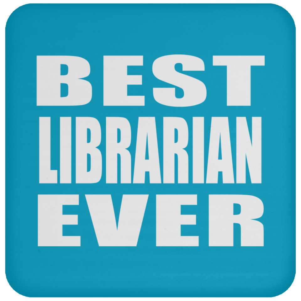 Best Librarian Ever - Coaster