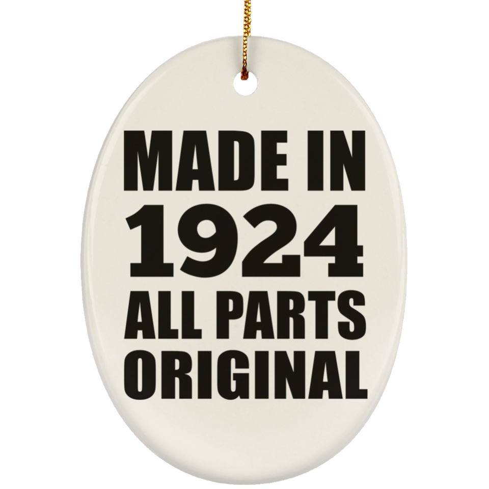 100th Birthday Made in 1924 All Parts Original - Oval Ornament