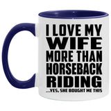 I Love My Wife More Than Horseback Riding - 11oz Accent Mug Purple