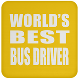 World's Best Bus Driver - Drink Coaster