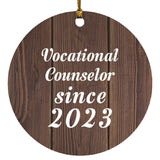 Vocational Counselor Since 2023 - Circle Ornament D