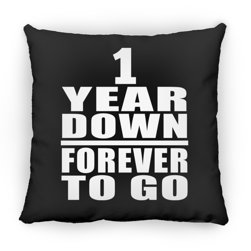 1st Anniversary 1 Year Down Forever to Go - Throw Pillow Black