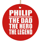 Philip The Dad The Hero The Legend - Circle Ornament