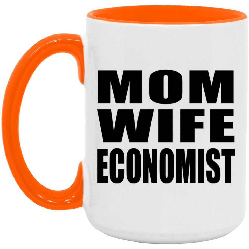 Mom Wife Economist - 15oz Accent Mug Orange
