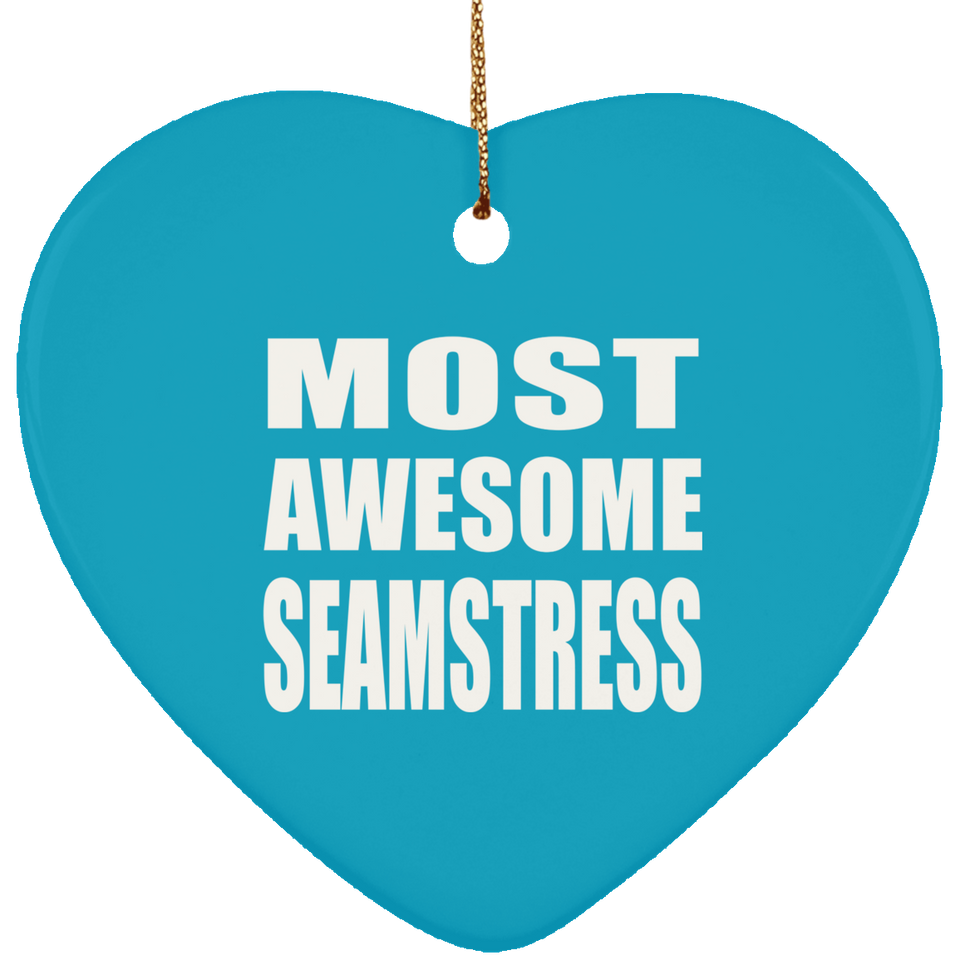 Most Awesome Seamstress - Heart Ornament
