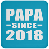 Papa Since 2018 - Drink Coaster