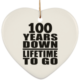 100th Anniversary 100 Years Down Lifetime To Go - Heart Ornament