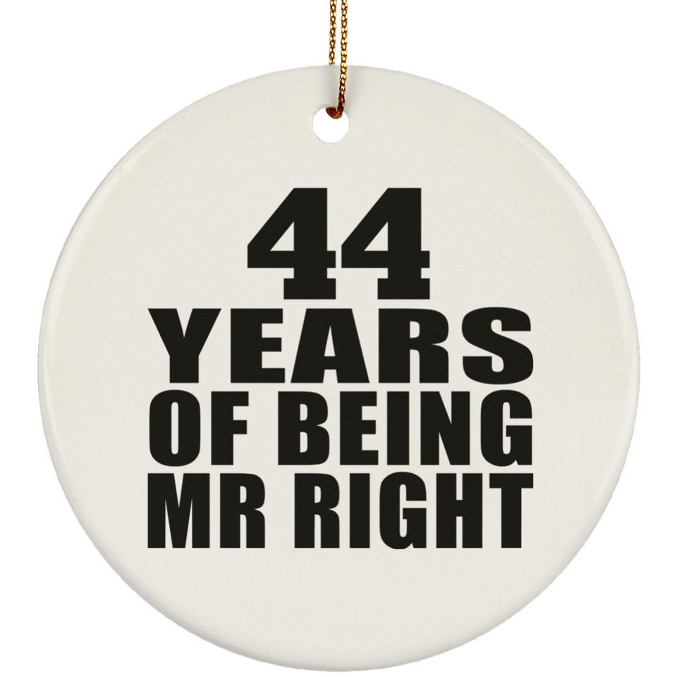 44th Anniversary 44 Years Of Being Mr Right - Circle Ornament