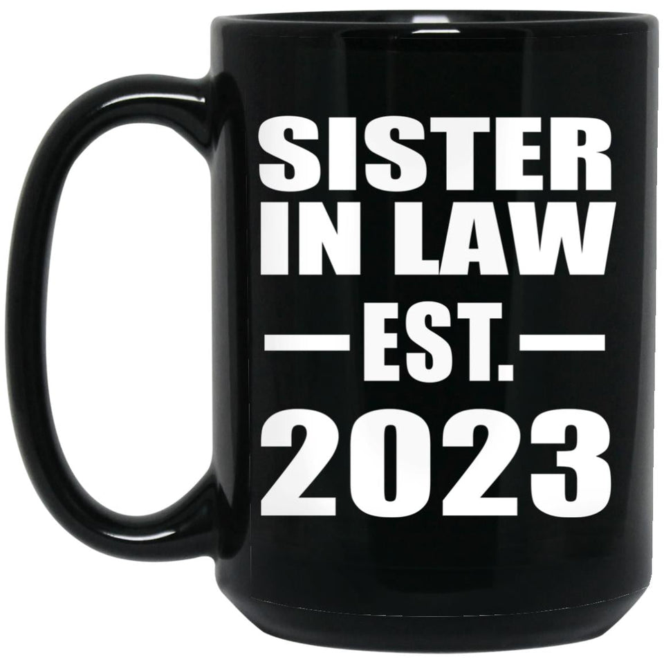 Sister In Law Established EST. 2023 - 15oz Coffee Mug Black