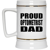 Proud Optometrist Dad - Beer Stein