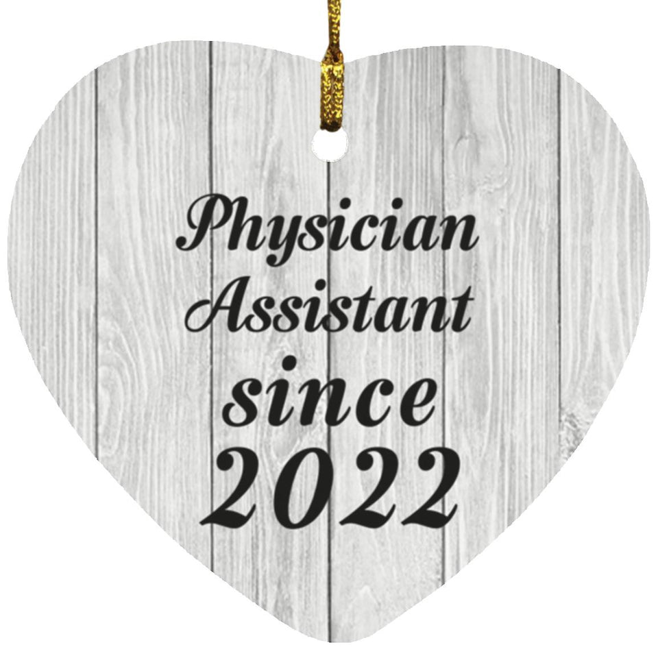 Physician Assistant Since 2022 - Heart Ornament F