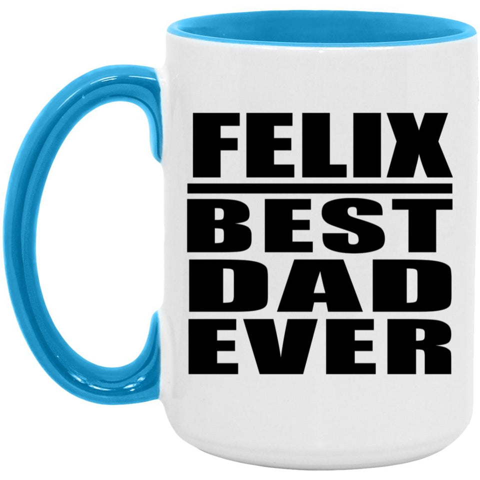 Felix Best Dad Ever - 15oz Accent Mug Blue