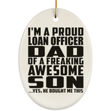 Proud Loan Officer Dad Of Awesome Son - Oval Ornament