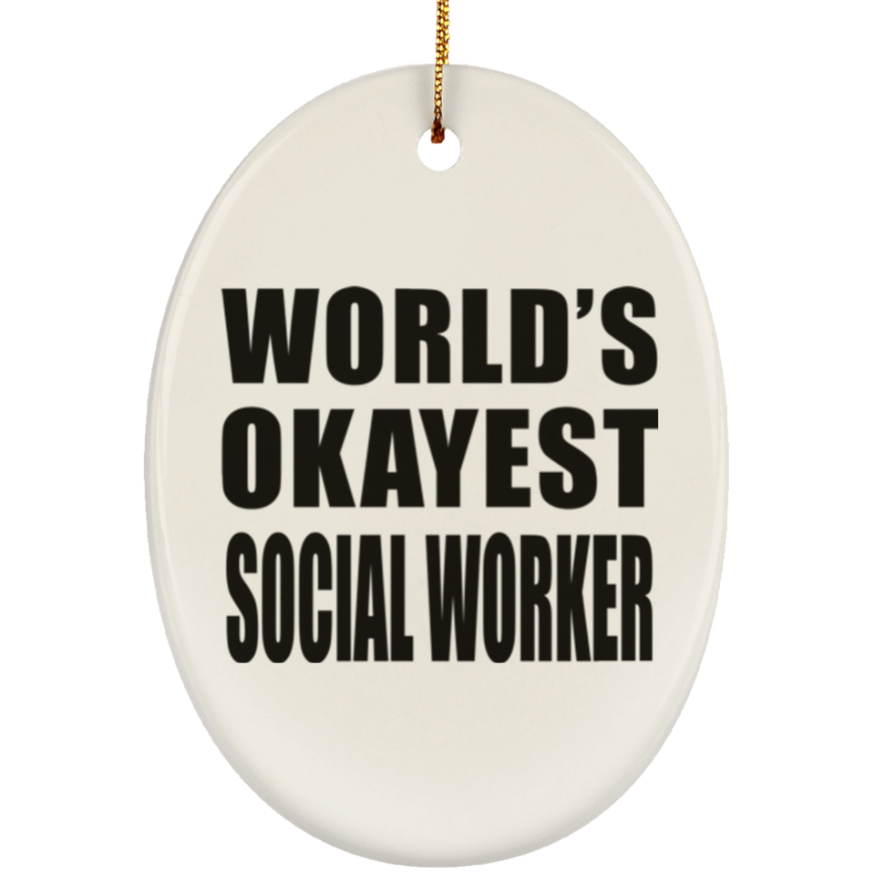 World's Okayest Social Worker - Oval Ornament