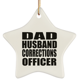 Dad Husband Corrections Officer - Star Ornament