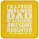 Proud Welder Dad Of Awesome Daughter - Drink Coaster