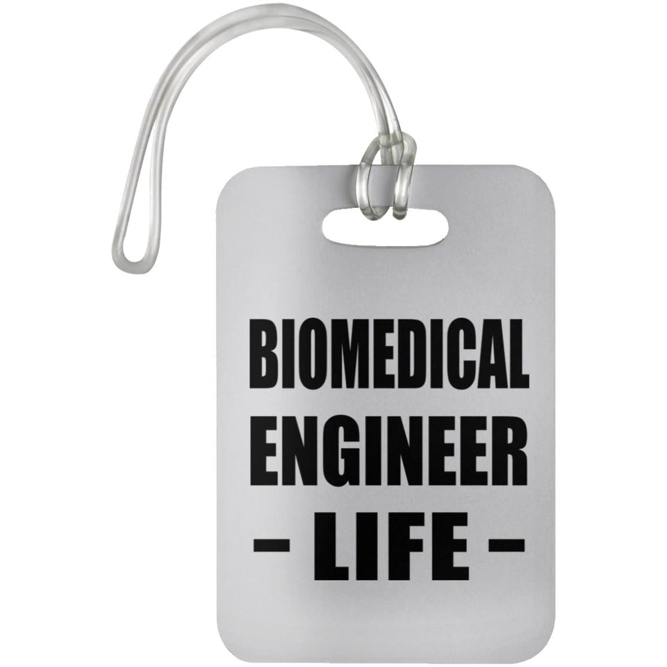 Biomedical Engineer Life - Luggage Bag Tag