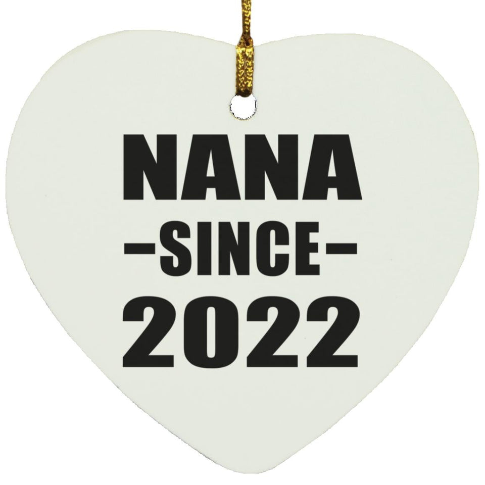 Nana Since 2022 - Heart Ornament