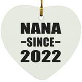 Nana Since 2022 - Heart Ornament
