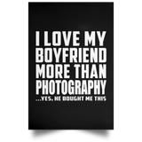 I Love My Boyfriend More Than Photography - Poster Portrait