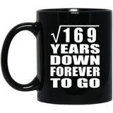 13th Anniversary Square Root of 169 Years Down Forever To Go - 11oz Coffee Mug Black