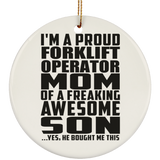 Proud Forklift Operator Mom Of Awesome Son - Circle Ornament